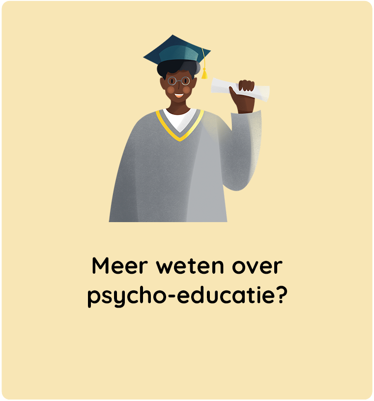 Meer weten over psycho-educatie?